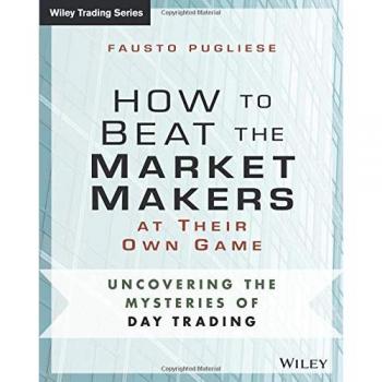 Wiley Trading Guide: Mastering Day Trading Strategies Against Market Makers