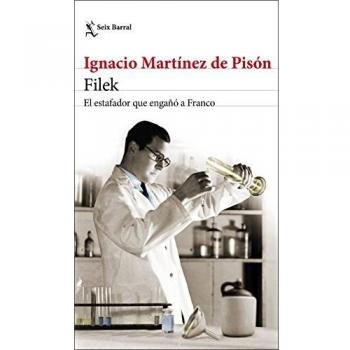 Filek: El estafador que engañó a Franco - Ignacio Martínez De Pisón