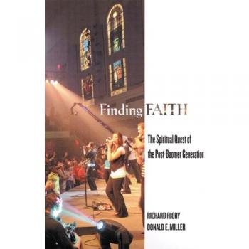 Finding Faith: The Spiritual Quest of the Post-boomer Generation