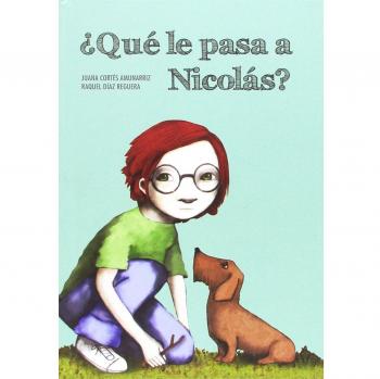 Qué le pasa a Nicolás - Juana Cortés/raquel Díaz Reguera
