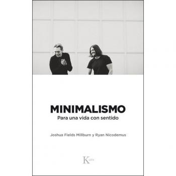 Minimalismo - Joshua Fields Millburn y Ryan Nicodemus