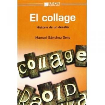 El Collage. Historia De Un Desafío