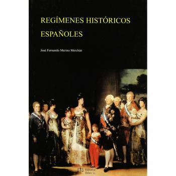 REGIMENES HISTORICOS ESPAÑOLES