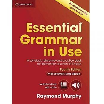 Essential Grammar in Use. Fourth Edition. Book with Answers and Interactive eBook. - 9781107480537