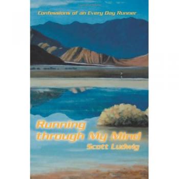 Corriendo en Mi Mente: Confesiones de un Corredor Cotidiano - Libro en Tapa Blanda de Scott Ludwig