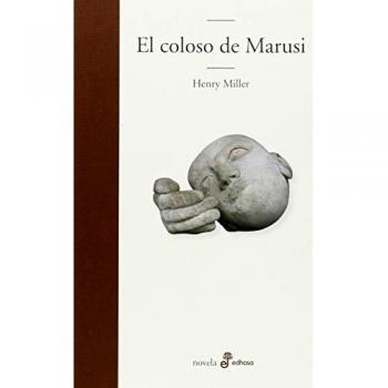 El coloso de Marusi - Henry Miller