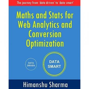 Maths and Stats for Web Analytics and Conversion Optimization