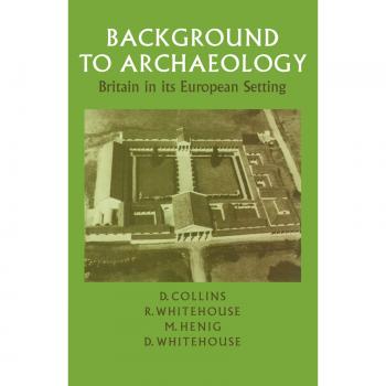 Fondo de Arqueología: Gran Bretaña en su Contexto Europeo - Collins, Desmond