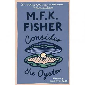 Considera la Ostra - Edición de M. F. K. Fisher