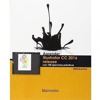 Aprender Illustrator CC release 2016 con 100 ejercicios prácticos