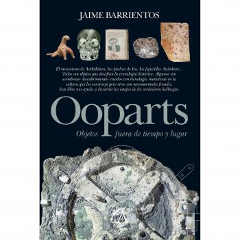 Ooparts. Objetos fuera de tiempo y lugar - Jaime Barrientos González