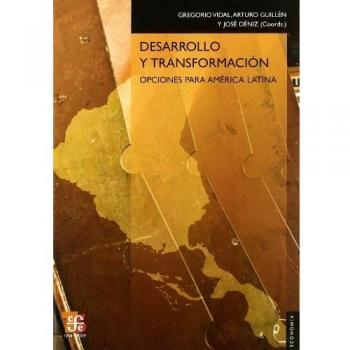 Desarrollo y transformación : Opciones para América Latina: Opciones Para America Latina