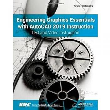 Engineering Graphics Essentials with AutoCAD 2019 Instruction