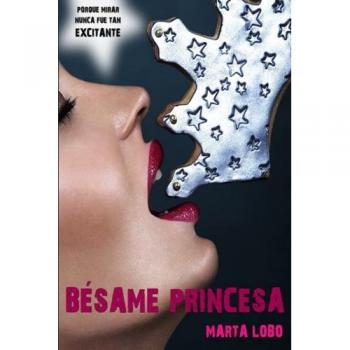Besame Princesa: Volume 1