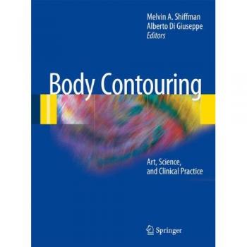 Body Contouring: Aesthetic Sculpting and Clinical Techniques