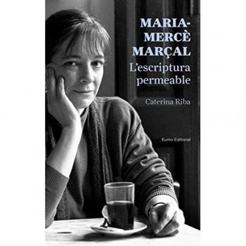 Maria-Mercè Marçal. L'Escriptura Permeable