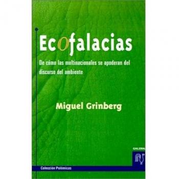 Ecofalacias: De Como Las Multinacionales SE Apoderan Del Discurso Del Ambiente