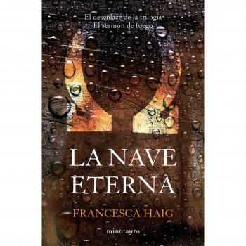 El sermón de fuego nº 03/03 La nave eterna - Francesca Haig
