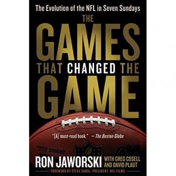 The Games That Changed the Game: The Evolution of the NFL in Seven Sundays