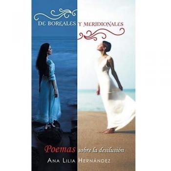 Poemas de Desilusión: Boreales y Meridionales