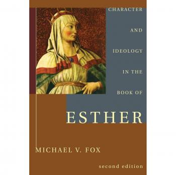 Character and Ideology in the Book of Esther: Second Edition with Updated Scholarship Insights