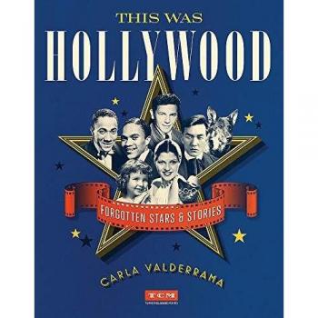 This Was Hollywood: Forgotten Stars and Stories