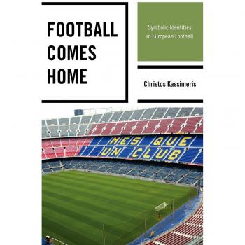 Fútbol Regresa a Casa: Identidades Simbólicas en el Fútbol Europeo - Kassimeris, Christos
