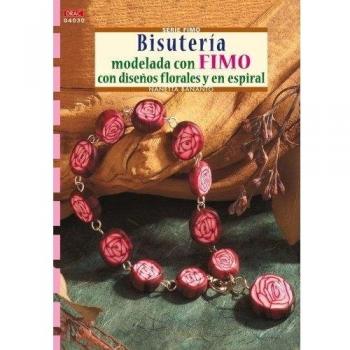 Serie Fimo nº 30.BISUTERÍA MODELADA CON FIMO CON DISEÑOS DE FLORES Y EN ESPIRAL