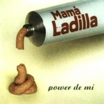 MAMA LADILLA POWER DE MI