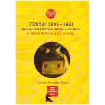 Fenya: 1941-1961 Fabricaciones Eléctricas Navales y Artilleras: La fábrica de Canido