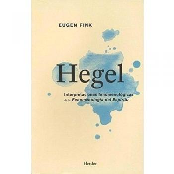 Hegel: Interpretaciones fenomenológicas de la Fenomenología del Espíritu