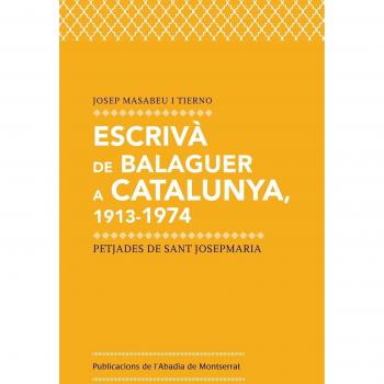 Escrivà De Balaguer A Catalunya. 1913-1974