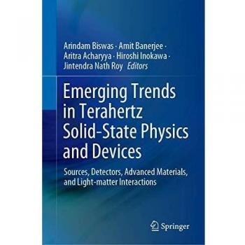 Emerging Trends in Terahertz Solid-State Physics and Devices: Sources, Detectors, Advanced Materials, and Light-matter Interactions