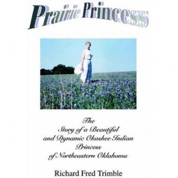 Prairie Princess: A Captivating Tale of a Dynamic Okashee Indian Princess from Northeastern Oklahoma