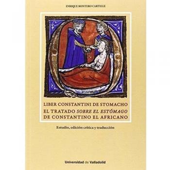 Liber Constantini de Stomacho. El tratado sobre el estómago de Constantino el Af