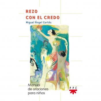 Rezo Con El Credo: Manual de oraciones para niños: 6