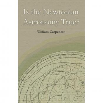 Astronomía Newtoniana: ¿Es Verdadera? - Edición en Rústica de William Carpenter