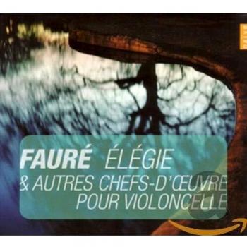 Faure, Saint-Saëns, Lalo Works For Cello