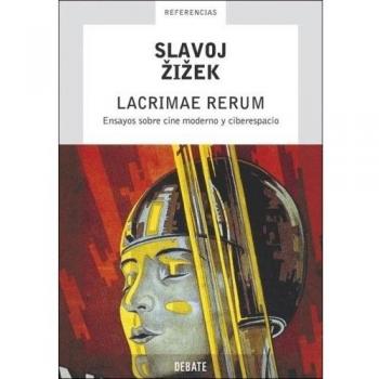 Lacrimae Rerum: Ensayos Sobre Cine Moderno y Ciberespacio