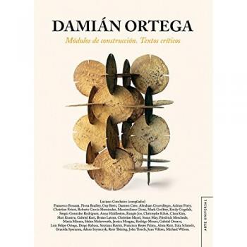 DAMIAN ORTEGA: Modulos de Construccion. Textos Criticos