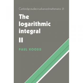 Integral Logarítmica: Volumen 2 (Estudios de Cambridge en Matemáticas Avanzadas, Banda 21) - Tapa blanda