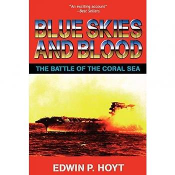 Blue Skies and Blood: The Battle of the Coral Sea