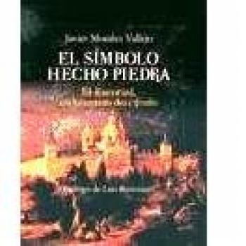 Simbolo hecho piedra, el - el escorial, un laberinto descifrado
