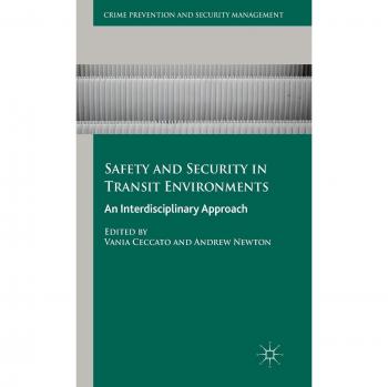 Safety and security in transit environments an interdisciplinary approach crime prevention and security management