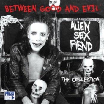 Between Good And Evil: The Collection - ALIEN SEX FIEND
