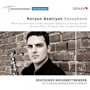 Aperghis, Lauba, Rolin : Musique contemporaine pour saxophone. Asatryan.