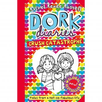 Dork Diaries. Crush Catastrophe