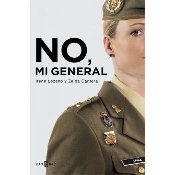 No, mi general - Irene Lozano/zaida Cantera