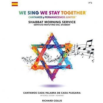 Cantamos y Permanecemos Juntos: Plegarias del Servicio Matutino del Shabbat (Español)