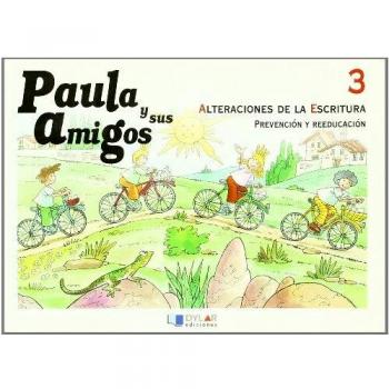 Paula y sus amigos, alteraciónes de la escritura : prevención y reeducación
